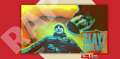 Smesz i Blejz wracają do współpracy - SLAYZ