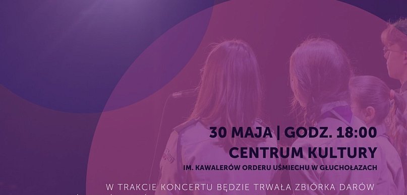 Zaproszenie. Harcerski koncert na rzecz dzieci z chorobą nowotworową