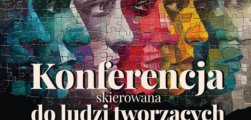 Zaproszenie. Konferencja dla ludzi twórczych [PLAKAT]