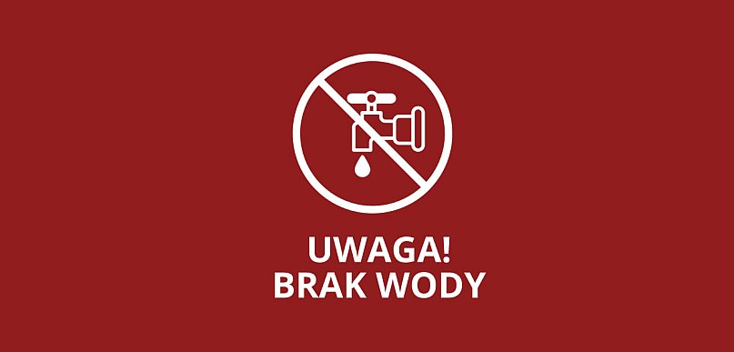 Uwaga! Przerwa w dostawie wody
