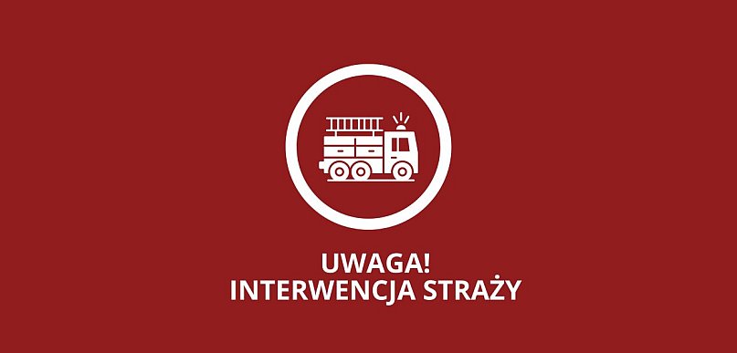 Uwaga! Gdzie pojechała straż?